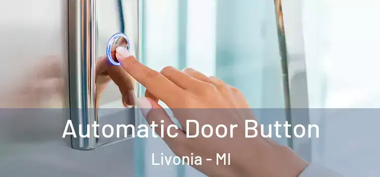  Automatic Door Button Livonia - MI
