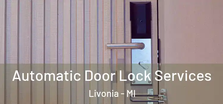  Automatic Door Lock Services Livonia - MI
