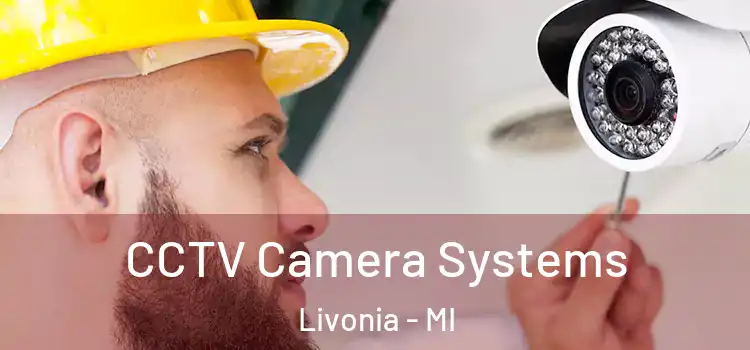  CCTV Camera Systems Livonia - MI