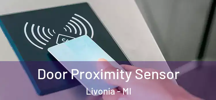 Door Proximity Sensor Livonia - MI