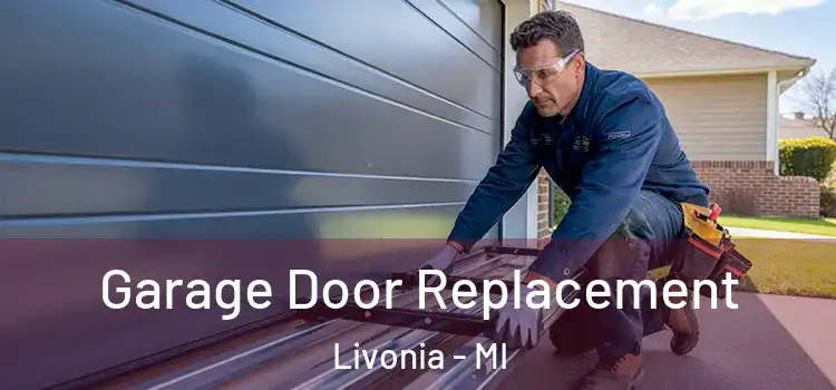  Garage Door Replacement Livonia - MI