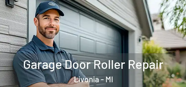  Garage Door Roller Repair Livonia - MI