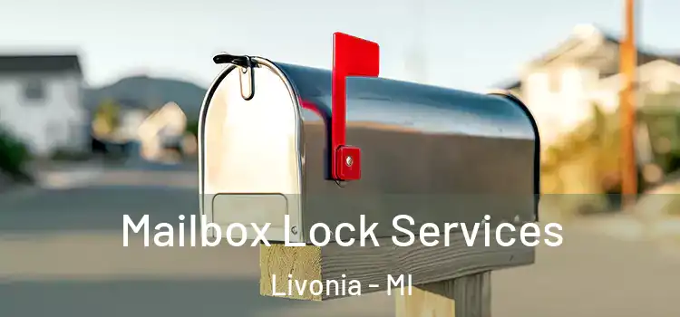 Mailbox Lock Services Livonia - MI