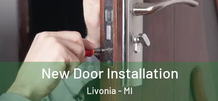 New Door Installation Livonia - MI