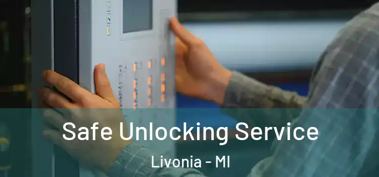  Safe Unlocking Service Livonia - MI